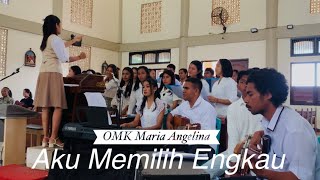 Aku Memilih Engkau Omk Maria Angelina Noelbaki