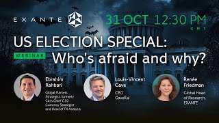 EXANTE US Election Special Webinar: Who's Afraid and Why?