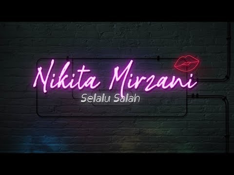 NIKITA MIRZANI - SELALU SALAH (Official Lyric Video)