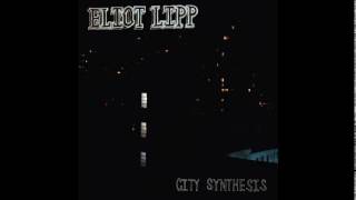Eliot Lipp - Fever - City Synthesis