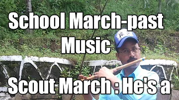 School March-past Music Video highlights: Scout March Music on flute He's a Jolly Good Fellow for.