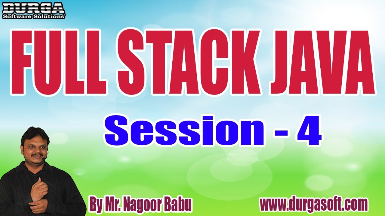FULL STACK JAVA tutorials || Session - 4 || by Mr. Nagoor Babu On 09-08 ...