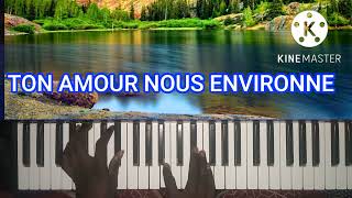 Video thumbnail of "Ton _amour_ nous_ environne_ seigneur_ piano."