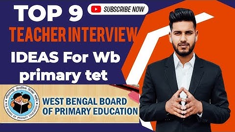 Wb primary tet Interview questions, instructions