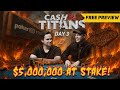 The GRAND FINALE! $5,000,000 Cash Game with Alan Keating &amp; Andrew Robl | Free Preview