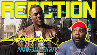 THEY DID IDRIS DIRTY | Cyberpunk 2077: Phantom Liberty Official Cinematic Trailer | REACTION