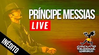 Show Inédito Príncipe Messias - Projeto Circuito Reggae Lembranças