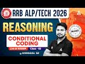 RRB ALP/TECH 2026 | REASONING | Conditional Coding | By VEERENDRA SIR