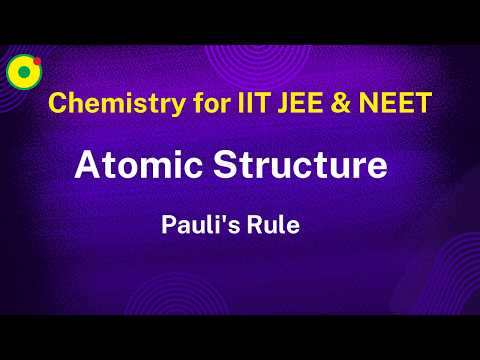 Atomic Structure | Pauli's Rule-20 | by NV sir B. Tech. IIT Delhi
