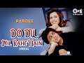 Do Dil Mil Rahe Hain - Lyrical | Kumar Sanu | Shah Rukh Khan | Pardes |90&#39;s Love | @tipsofficial