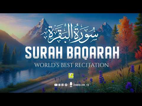 Surah Baqarah Full سورة البقره | Ultimate Relaxing Most Beautiful Heart Calming Quran | Zikrullah TV