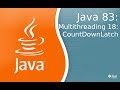 Урок по Java 83: Многопоточность 18: CountDownLatch