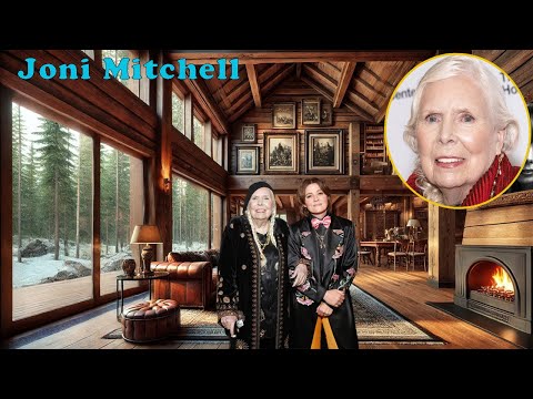 The Lifestyle Of Joni Mitchell Bel Air Home Age 81 Health Issues Children Cars Huge Net Worth