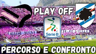 PALERMO SAMPDORIA PLAY OFF SERIE B ⚽ PERCORSO e STATISTICHE a CONFRONTO‼️