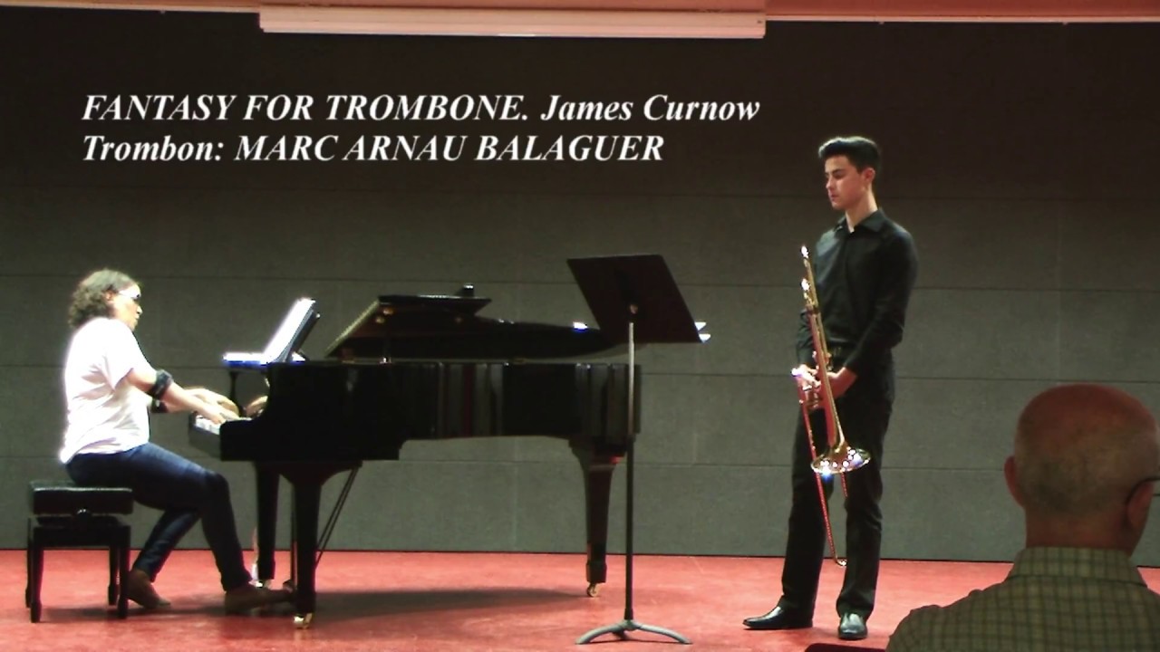 FANTASY FOR TROMBONE. James Curnow. Trombon MARC ARNAU BALAGUER - YouTube