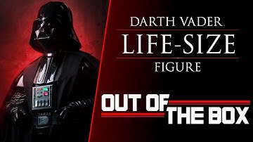 Out of the Box: Darth Vader Life Size Figure