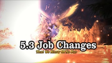 FFXIV: Job Changes in 5.3 (That We Know of So Far)
