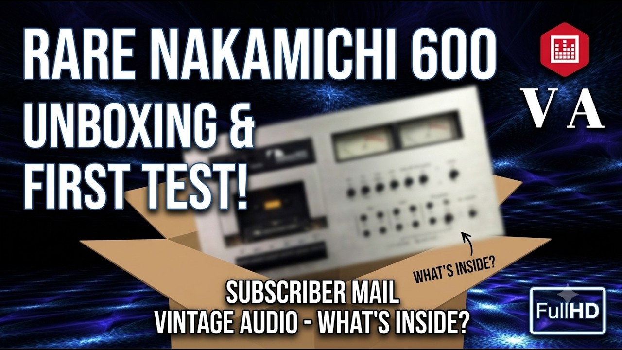 Rare Nakamichi 600 Unboxing & First Test! Subscriber Mail - YouTube