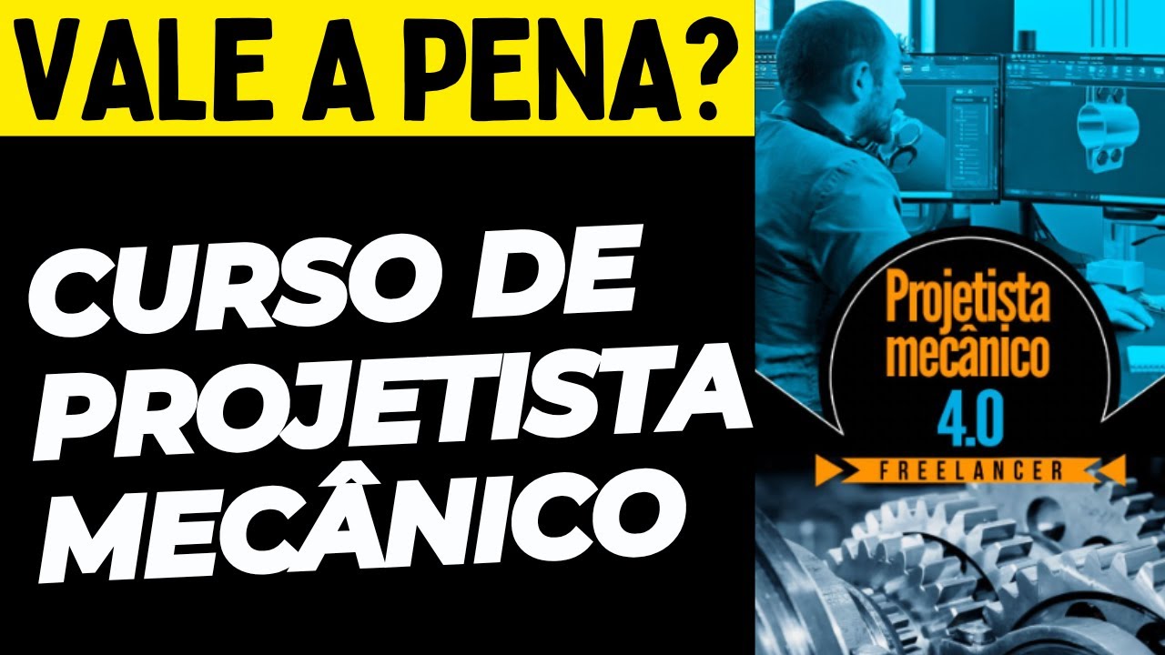 CURSO DE PROJETISTA MECÂNICO - PROJETISTA MECÂNICO - PROJETISTA ...