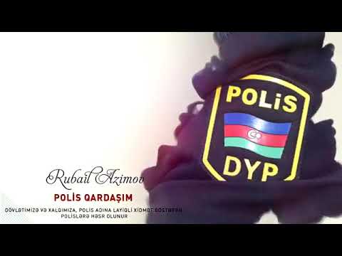 Rubail Əzimov Polis qardaşım (yeni 2019)