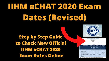 IIHM eCHAT 2020 Exam Dates (Revised) - How to Check New Official IIHM eCHAT 2020 Exam Dates Online
