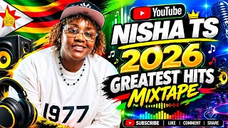 🆕️ NISHA TS [ TSIGAMUGOBO ]2026🔥Greatest Hits Mix || The Best Of Nisha Ts Mixtape || 2026 New Songs