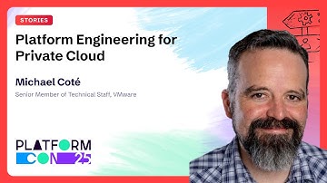 Platform engineering for private cloud - Michael Coté | PlatformCon 2025