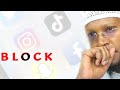 Tik Tok Snapchat Facebook YouTube BLOCK Sheikh Anwar Yusuf