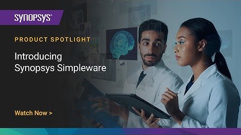 Introducing Simpleware Software | Synopsys