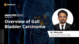 Overview of Gallbladder Carcinoma