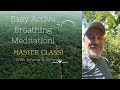Easy Active Meditation Master Class