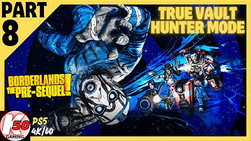 Borderlands: The Pre-Sequel! (PS4) / True Vault Hunter Mode / Part 8 - [4K/60fps]