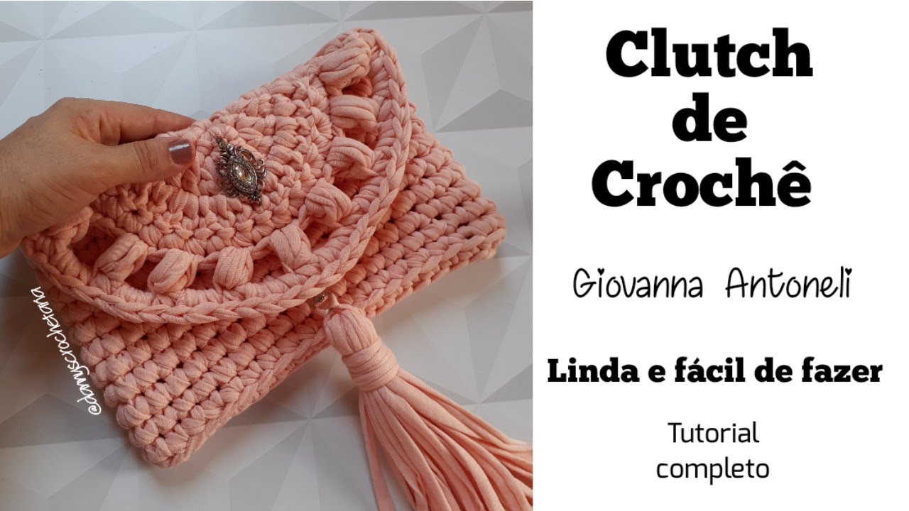 Como fazer bolsa Clutch da Giovanna Antonelli em fio de malha | Fácil, Rápida e econômica