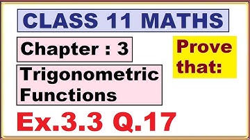 (Q.17) Ex.3.3 Chapter:3 Trigonometric Functions | Ncert Maths Class 11 | Cbse