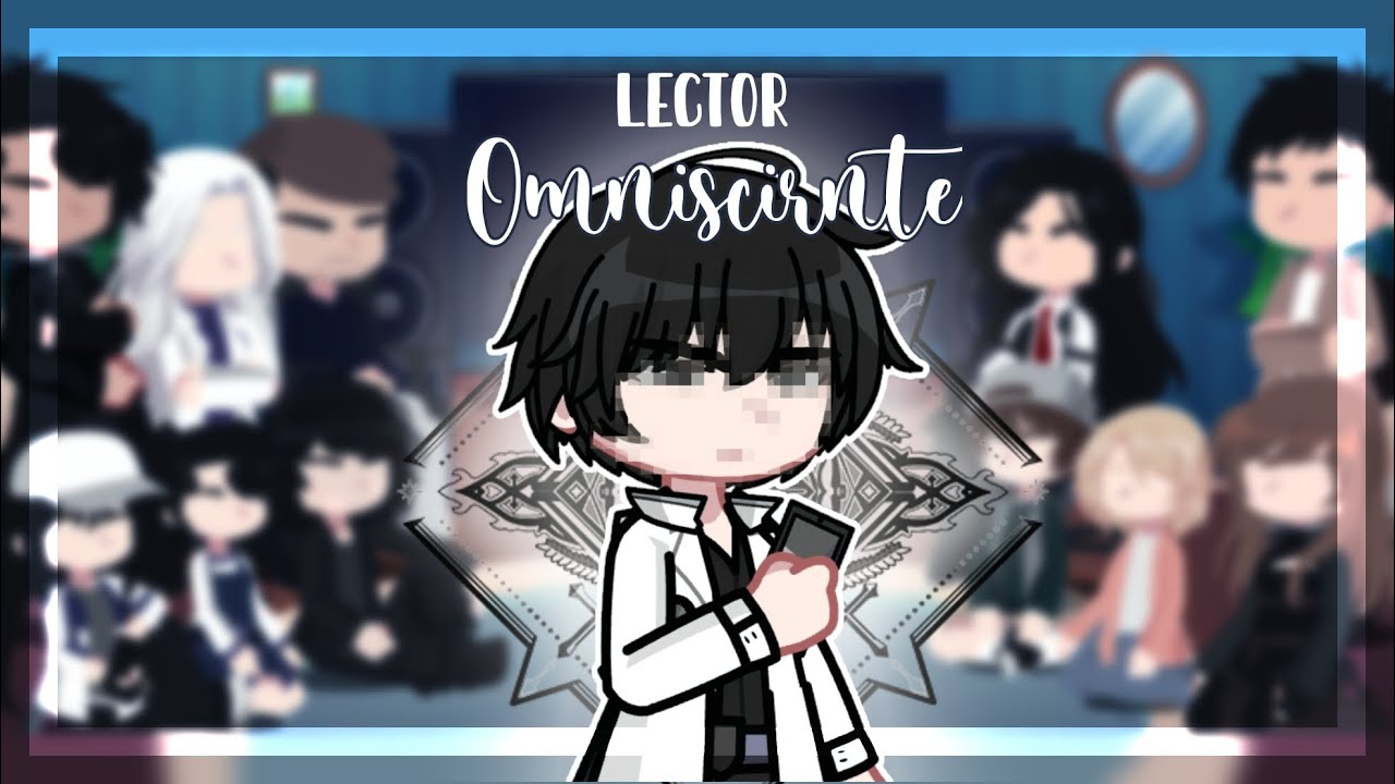 Lector Omnisciente reacciona...  | 0.5X | Parte 1 [GC] Dai-chan ll Créditos en la descripción