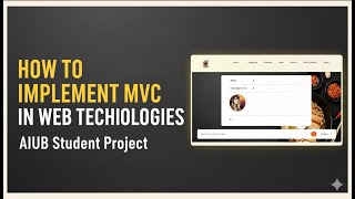 How to Implement MVC in Web Technologies | Step-by-Step Guide from My Own Project(PHP) | AIUB