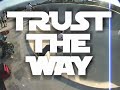 Trust the way by skater made skateboards  teaser