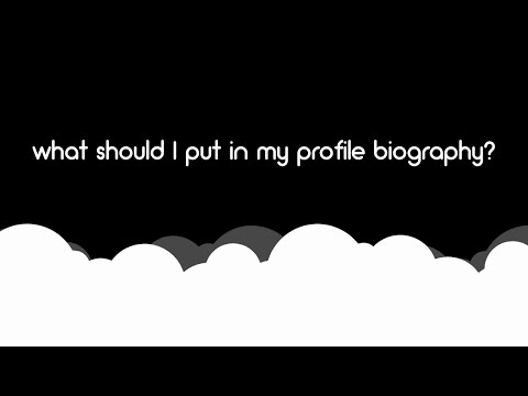 What Should I Put In My Profile Biography?