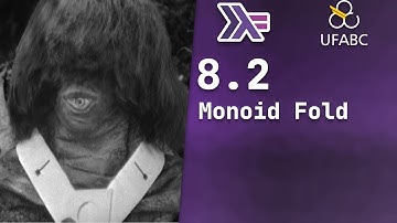 8.2 - Programação Funcional em Haskell: Tipo de Dado Fold