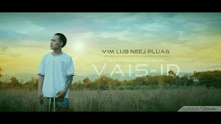 Vais ID - Vim Lub Neej Pluag // Official Music Video