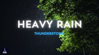 Heavy Rain & Thunderstorm Sounds to Soothe Anxiety and Stress - Ideal for Mindfulness