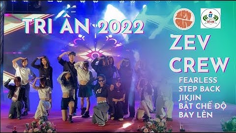 [TRI ÂN 2022] ZEV CREW | FEARLESS - STEP BACK REMIX - JIKJIN - BẬT CHẾ ĐỘ BAY LÊN.
