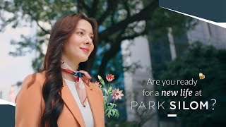Are you ready for a new life at Park Silom?