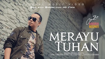 MERAYU TUHAN - Andra Respati (Official Music Video)