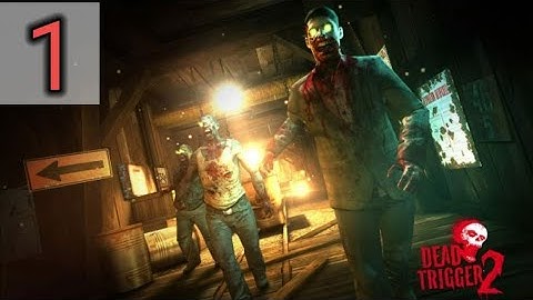 Dead trigger 2 gameplay {part-1}