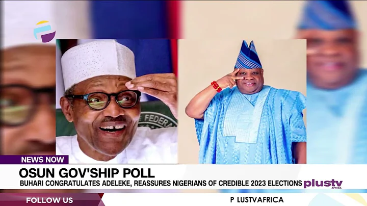 Osun Gov'ship: Buhari Congratulates Adeleke, Reassures Nigerians Of Credible 2023 Elections | NEWS