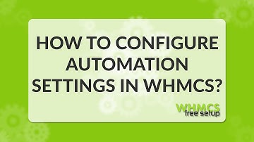 How to configure automation settings in WHMCS - WHMCS FreeSetup