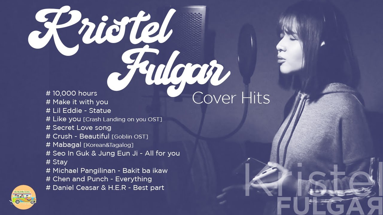 Kristel Fulgar OPM Cover Songs Hits
