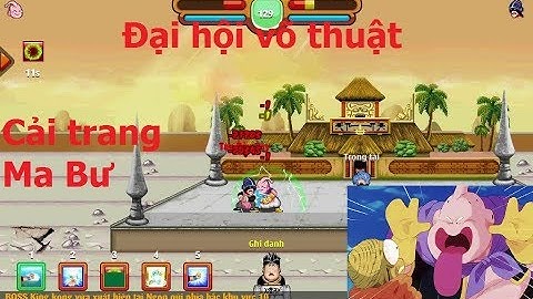 Ngọc Rồng Online - Mặc CT Ma Bư đi đại hội võ thuật và cái kết te tua :v