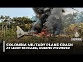 Colombian Military Plane Crash Kills At Least 66 Wounds Dozens 